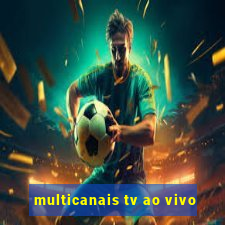 multicanais tv ao vivo